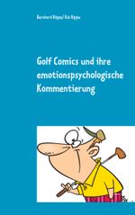 Golf Comics und ihre emotionspsychologische Kommentierung Cover des Buches Golf Comics und ihre emotionspsychologische Kommentierung (ISBN: 9783752629866)