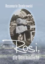 Rosi, die Unermüdliche Cover des Buches Rosi, die Unermüdliche (ISBN: 9783752631289)