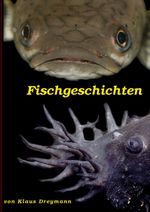 Fischgeschichten Cover des Buches Fischgeschichten (ISBN: 9783752639353)