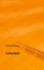 Carlos Geist Cover des Buches Carlos Geist (ISBN: 9783752639650)