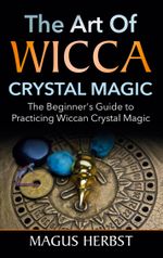 The Art of Wicca Crystal Magic Cover des Buches The Art of Wicca Crystal Magic (ISBN: 9783752640748)