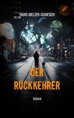 Der Rückkehrer Cover des Buches Der Rückkehrer (ISBN: 9783752641011)