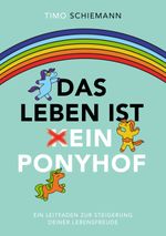 Das Leben ist ein Ponyhof Cover des Buches Das Leben ist ein Ponyhof (ISBN: 9783752642551)
