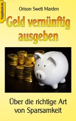 Geld vernünftig ausgeben Cover des Buches Geld vernünftig ausgeben (ISBN: 9783752642889)