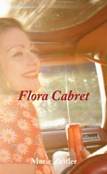 Flora Cabret Cover des Buches Flora Cabret (ISBN: 9783752648669)