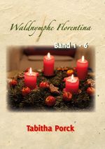 Waldnymphe Florentina Band 1-6 Cover des Buches Waldnymphe Florentina Band 1-6 (ISBN: 9783752653809)