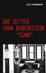 Die Ritter vom Rabenstein Cover des Buches Die Ritter vom Rabenstein (ISBN: 9783752658262)