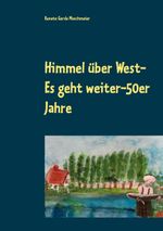 Himmel über West- Es geht weiter-50er Jahre Cover des Buches Himmel über West- Es geht weiter-50er Jahre (ISBN: 9783752660975)