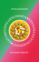 Naturstoffe genommen Chemiefalle entronnen Cover des Buches Naturstoffe genommen Chemiefalle entronnen (ISBN: 9783752661200)