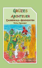 Grüzes Abenteuer Cover des Buches Grüzes Abenteuer (ISBN: 9783752661446)