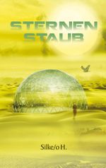 Sternenstaub Cover des Buches Sternenstaub (ISBN: 9783752666977)