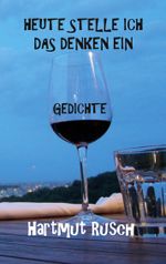 Heute stelle ich das Denken ein Cover des Buches Heute stelle ich das Denken ein (ISBN: 9783752672701)