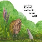 Kiwiwi entdeckt seine Welt Cover des Buches Kiwiwi entdeckt seine Welt (ISBN: 9783752673944)