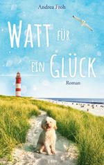 Watt für ein Glück Cover des Buches Watt für ein Glück (ISBN: 9783752683868)