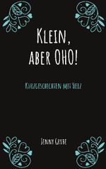 Klein, aber oho! Cover des Buches Klein, aber oho! (ISBN: 9783752684063)