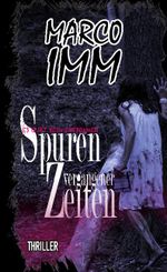 Spuren vergangener Zeiten Cover des Buches Spuren vergangener Zeiten (ISBN: 9783752685329)