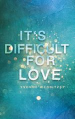 It´s difficult for Love Cover des Buches It´s difficult for Love (ISBN: 9783752686074)