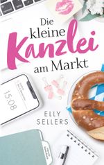 Die kleine Kanzlei am Markt Cover des Buches Die kleine Kanzlei am Markt (ISBN: 9783752687002)