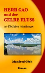 Herr Gao und der Gelbe Fluss Cover des Buches Herr Gao und der Gelbe Fluss (ISBN: 9783752687187)