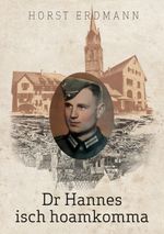 Dr Hannes isch hoamkomma Cover des Buches Dr Hannes isch hoamkomma (ISBN: 9783752687279)