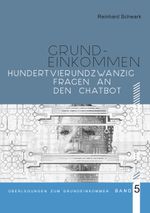 Hundertvierundzwanzig Fragen zum Bedingungslosen Grundeinkommen Cover des Buches Hundertvierundzwanzig Fragen zum Bedingungslosen Grundeinkommen (ISBN: 9783752687552)