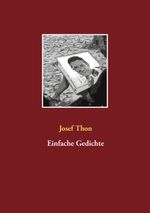 Einfache Gedichte Cover des Buches Einfache Gedichte (ISBN: 9783752691306)