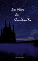 Das Herz der Dunklen Fee Cover des Buches Das Herz der Dunklen Fee (ISBN: 9783752692020)