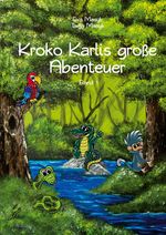 Kroko Karlis große Abenteuer Cover des Buches Kroko Karlis große Abenteuer (ISBN: 9783752692556)