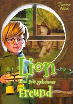 Lion und sein geheimer Freund Cover des Buches Lion und sein geheimer Freund (ISBN: 9783752804331)