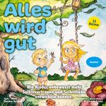 Alles wird gut Cover des Buches Alles wird gut (ISBN: 9783752806946)