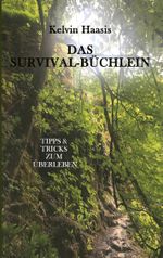 Das Survival-Büchlein Cover des Buches Das Survival-Büchlein (ISBN: 9783752811902)