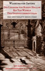 Die Legende von Sleepy Hollow, Rip Van Winkle, Der Gespensterbräutigam Cover des Buches Die Legende von Sleepy Hollow, Rip Van Winkle, Der Gespensterbräutigam (ISBN: 9783752813265)