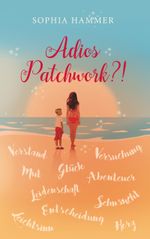 Adios Patchwork?! Cover des Buches Adios Patchwork?! (ISBN: 9783752815320)