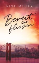 Bereit zu fliegen Cover des Buches Bereit zu fliegen (ISBN: 9783752821932)
