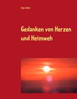 Gedanken von Herzen und Heimweh Cover des Buches Gedanken von Herzen und Heimweh (ISBN: 9783752824827)