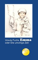 Emma oder Die unruhige Zeit Cover des Buches Emma oder Die unruhige Zeit (ISBN: 9783752828399)