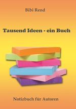 Tausend Ideen - ein Buch Cover des Buches Tausend Ideen - ein Buch (ISBN: 9783752828610)