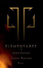 Elementares: Begegnung Cover des Buches Elementares: Begegnung (ISBN: 9783752829358)