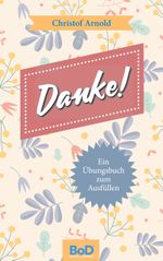 Danke! Cover des Buches Danke! (ISBN: 9783752833515)