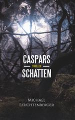 Caspars Schatten Cover des Buches Caspars Schatten (ISBN: 9783752842456)