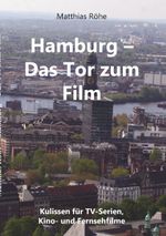 Hamburg - Das Tor zum Film Cover des Buches Hamburg - Das Tor zum Film (ISBN: 9783752870046)