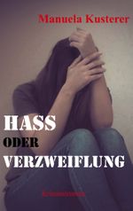Hass oder Verzweiflung Cover des Buches Hass oder Verzweiflung (ISBN: 9783752877878)