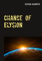 Chance of Elysion Cover des Buches Chance of Elysion (ISBN: 9783752880748)