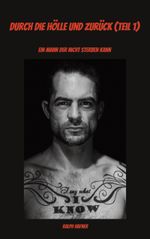 Durch die Hölle und zurück (Teil 1) Cover des Buches Durch die Hölle und zurück (Teil 1) (ISBN: 9783752885750)