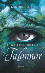 Das Talannar Cover des Buches Das Talannar (ISBN: 9783752892154)