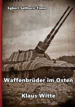 Waffenbrüder im Osten - Klaus Witte Cover des Buches Waffenbrüder im Osten - Klaus Witte (ISBN: 9783752896183)