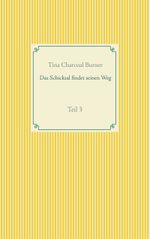 Das Schicksal findet seinen Weg Cover des Buches Das Schicksal findet seinen Weg (ISBN: 9783752898521)