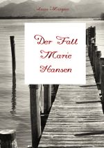 Der Fall Marie Hansen Cover des Buches Der Fall Marie Hansen (ISBN: 9783752938890)