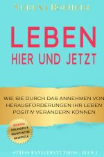 Stress Management Tools / LEBEN - HIER UND JETZT Cover des Buches Stress Management Tools / LEBEN - HIER UND JETZT (ISBN: 9783752963038)