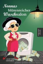 Die Super-Nonna / Nonnas blütenreicher Waschsalon Cover des Buches Die Super-Nonna / Nonnas blütenreicher Waschsalon (ISBN: 9783752963335)